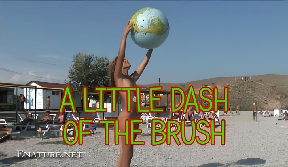 Enature: A little dash of the brush - A spontaneous movement toward nudity